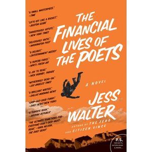 The Financial Lives of the Poets -- Jess Walter
